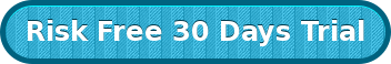 Risk&nbsp;Free 30 Days Trial