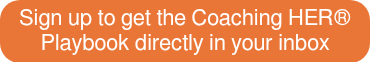 <span style="color: #ffffff;">Sign up to get the Coaching HER® Playbook directly in your inbox</span>