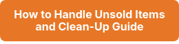 How to Handle Unsold Items and Clean-Up Guide