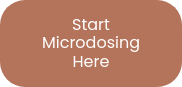 Start Microdosing Here
