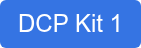 DCP Kit 1