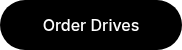 <p>Order Drives</p>