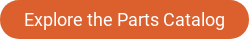 Explore the Parts Catalog