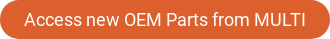 Access new OEM Parts from MULTI