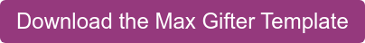 Download the Max Gifter Template