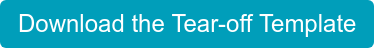 Download the Tear-off Template
