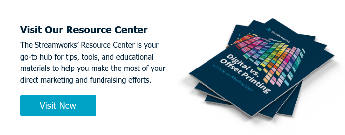 Visit Our Resource Center The Streamworks’ Resource Center is your go-to hub for tips, tools, and educational materials to help you make the most of your direct marketing and fundraising efforts.  