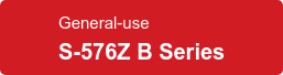 General-use  S-576Z B Series