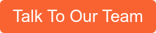 Talk To Our Team