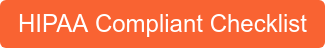 Get The HIPAA Compliant Checklist