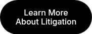 Learn More About Litigation