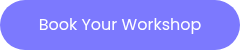 Book Your Workshop