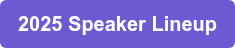 2025 Speaker Lineup