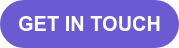 GET IN TOUCH