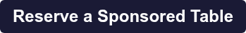 Reserve a Sponsored Table