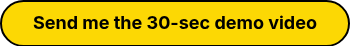 Send me the 30-sec demo video