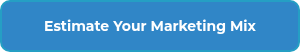 Estimate Your Marketing Mix
