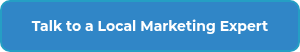 Talk to a Local Marketing Expert