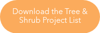 Download the Tree & Shrub Project List