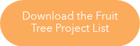 Download the Fruit Tree Project List