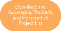 Download the Asparagus, Rhubarb, and Horseradish Project List