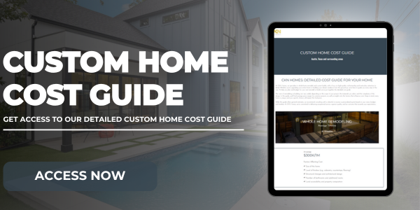 Custom home cost guide Austin Texas | CKN Homes