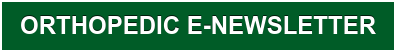 ORTHOPEDIC E-NEWSLETTER