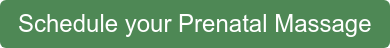 Schedule your Prenatal Massage