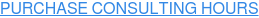 PURCHASE CONSULTING HOURS