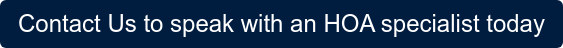 Contact Us to speak with an HOA specialist today