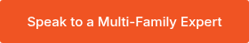 Speak to a Multi-Family Expert