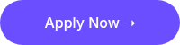 <p>Apply Now&nbsp;➝</p>