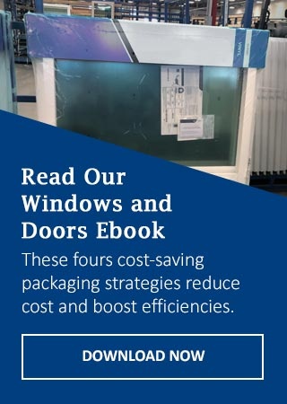 Windows & Doors Ebook:  cost-saving packaging strategies