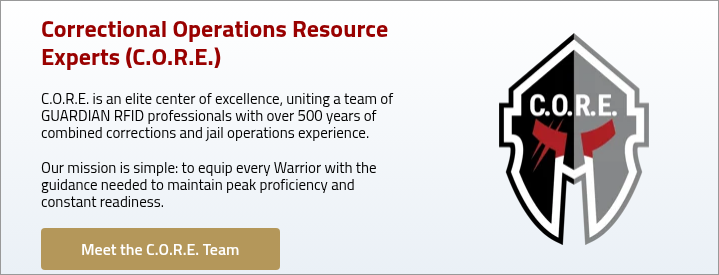 Correctional Operations Resource Experts (C.O.R.E.) &nbsp; C.O.R.E. is an elite center of excellence, uniting a team of GUARDIAN RFID professionals with over 500 years of combined corrections and jail operations experience. &nbsp; Our mission is simple: to equip every Warrior with the guidance needed to maintain peak proficiency and constant readiness. &nbsp;