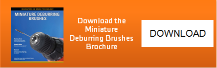 Miniature Deburring Brushes