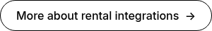 More about rental integrations&nbsp; →