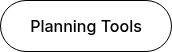Planning Tools