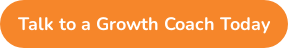 Talk to a Growth Coach Today