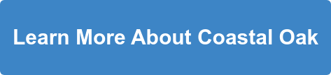 Learn More About Coastal Oak