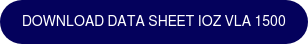 Download data sheet IOZ VLA 1500