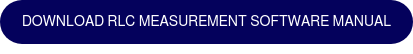 Download RLC Measurement Software Manual