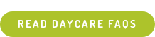 Read Daycare FAQs