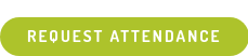 REQUEST ATTENDANCE