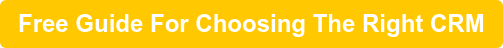 Free Guide For Choosing The Right CRM