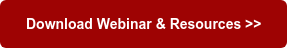 Download Webinar & Resources >>