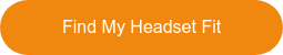 Find My Headset Fit
