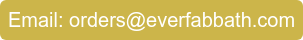Email: orders@everfabbath.com
