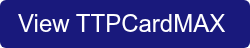 View TTPCardMAX&nbsp;