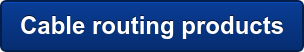 Cable routing products
