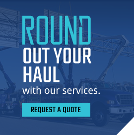 Round out your haul with our services. Request a quote